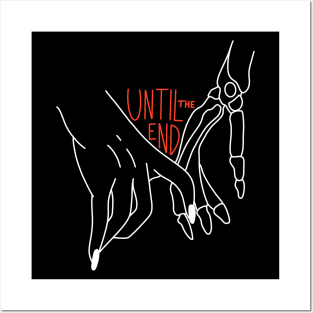 UNTIL THE END Posters and Art